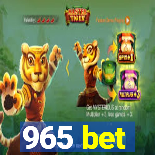 965 bet